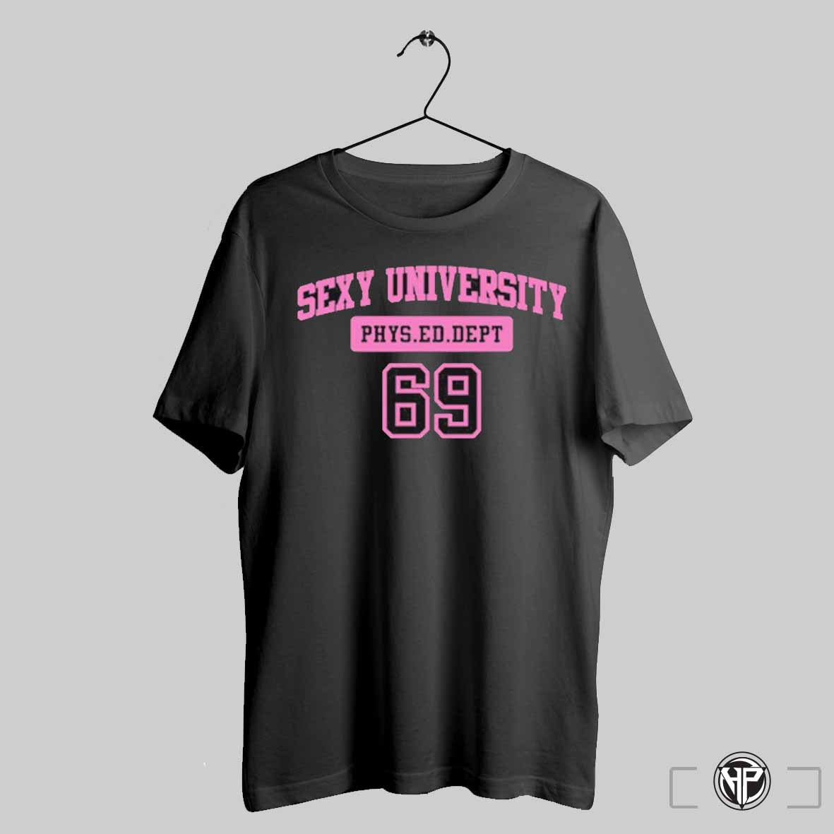 Sexy University Phys Ed Dept 69 T Shirt Trending Sweatshirt