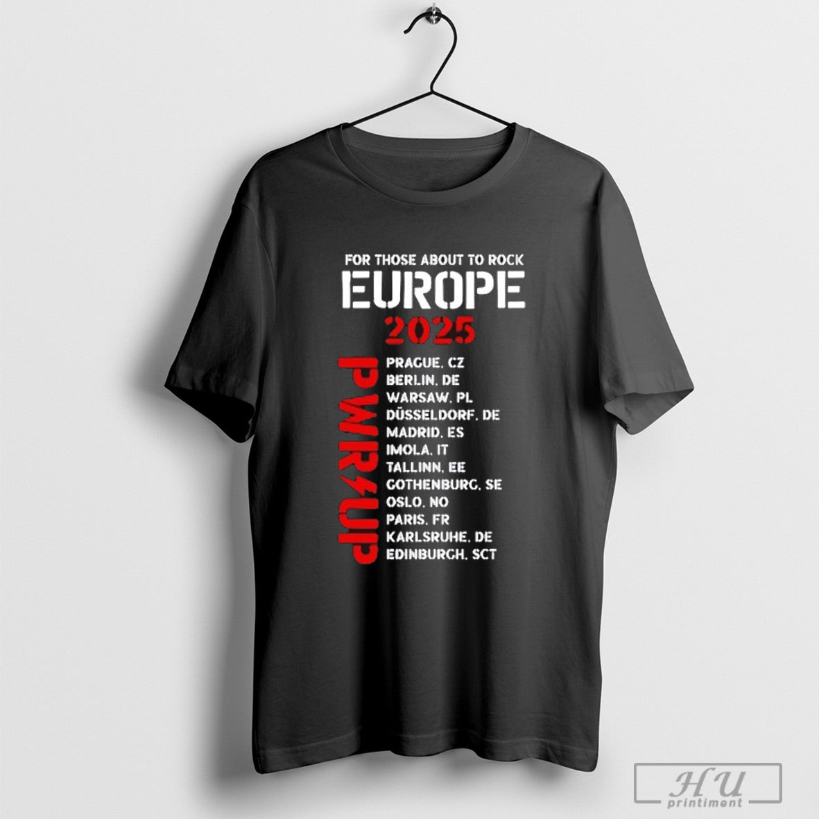 Pwr Up For Those About To Rock Europe 2025 Shirt Sweatshirt