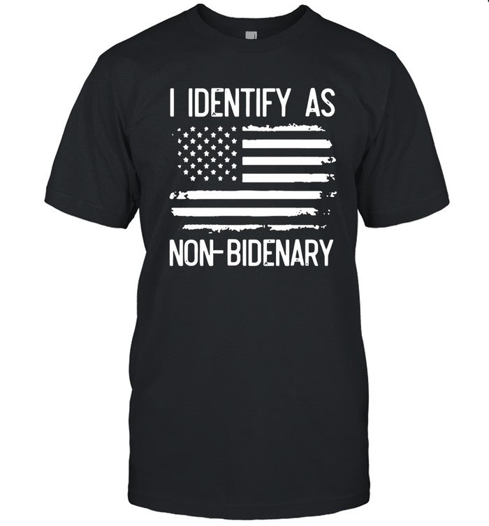 2022 I Identify As Non-Bidenary T-Shirt