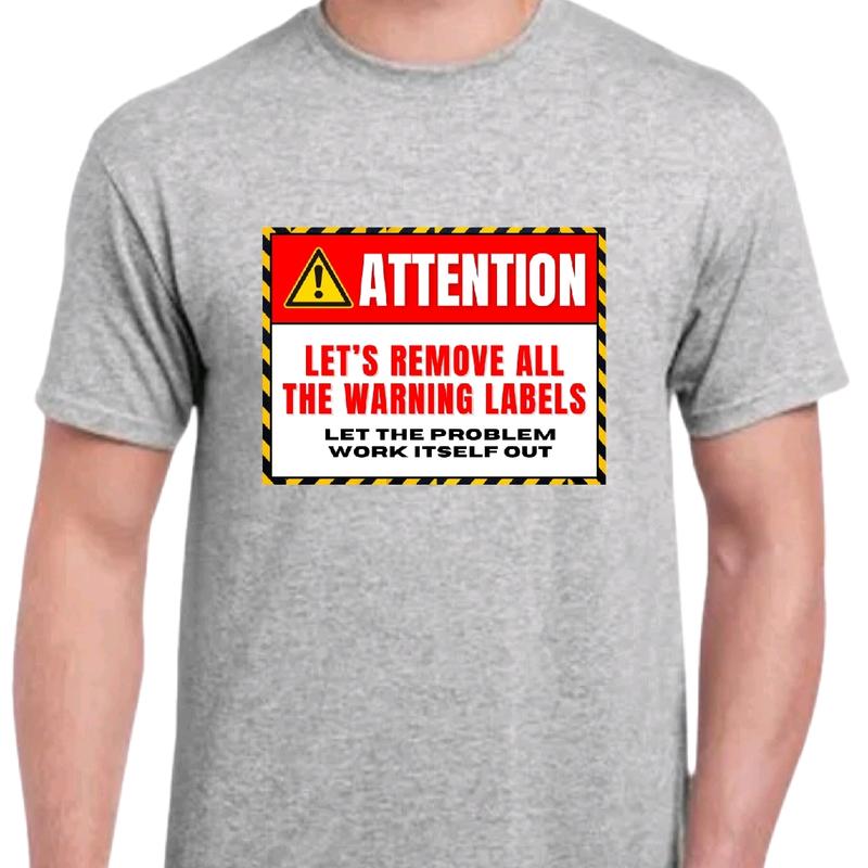 Let's remove all the warning labels. T-shirt Menswear Top Underwear Casual men funny t shirt