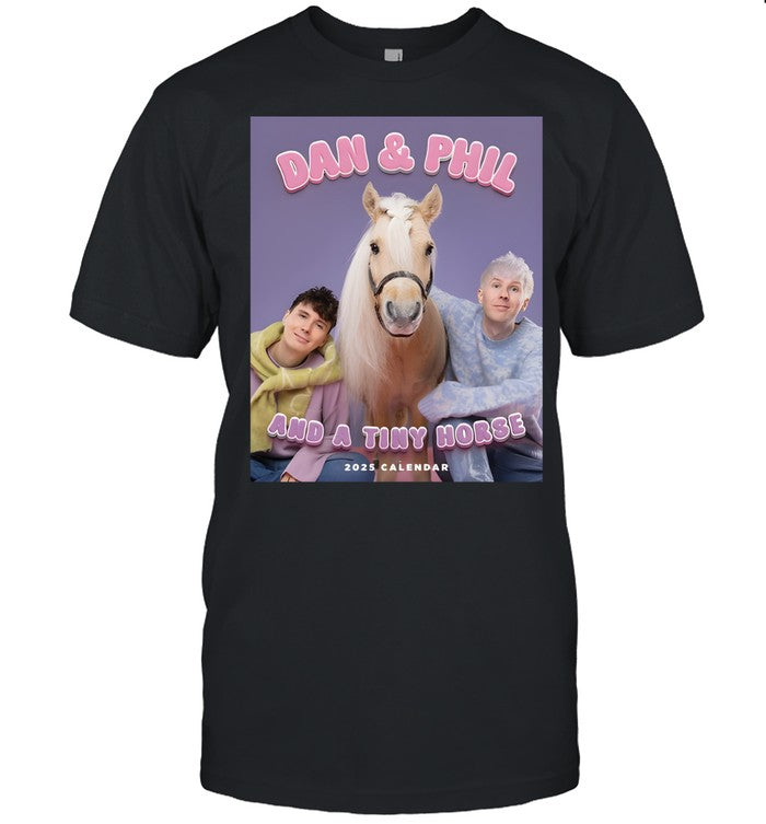 Dan and phil and a tiny horse 2025 shirt