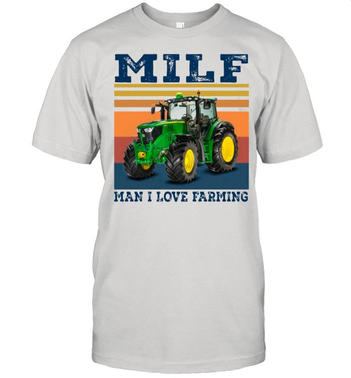 Milf Man I Love Farming Vintage shirt