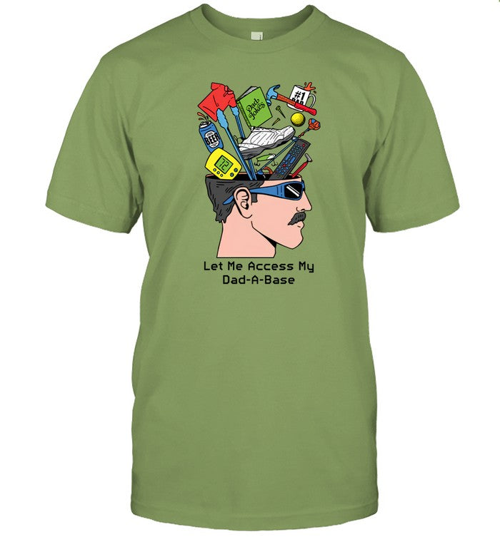 Limited Let Me Access My Dad A Base Funny Shirt