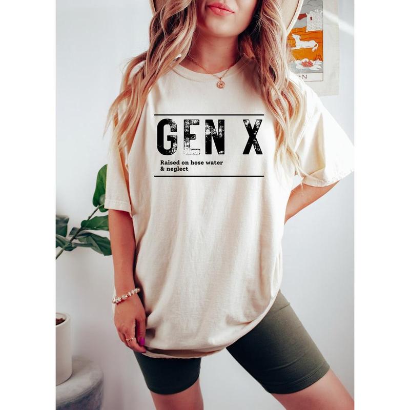Gen X Raised On Hose Water And Neglect T-Shirt, Sarcastic Gen X Shirt, Funny Quotes, Inspired Shirt, Nostalgic Gift, Funny Women sweater and hoodie