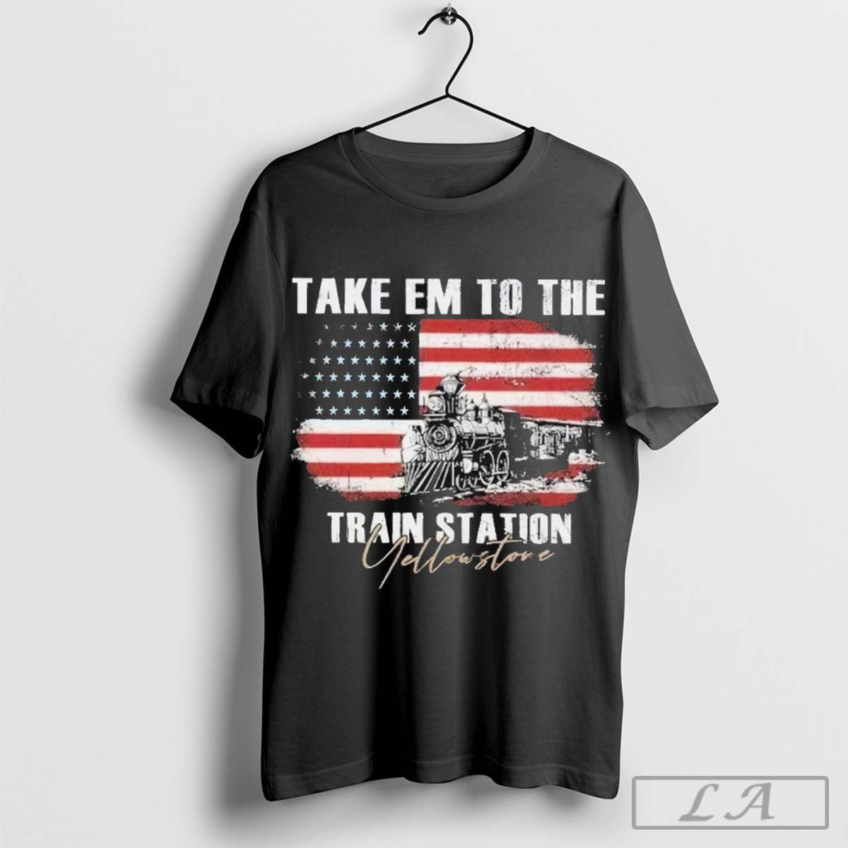 Take Em To The Train Station Yellowstone Flag Usa Shirt