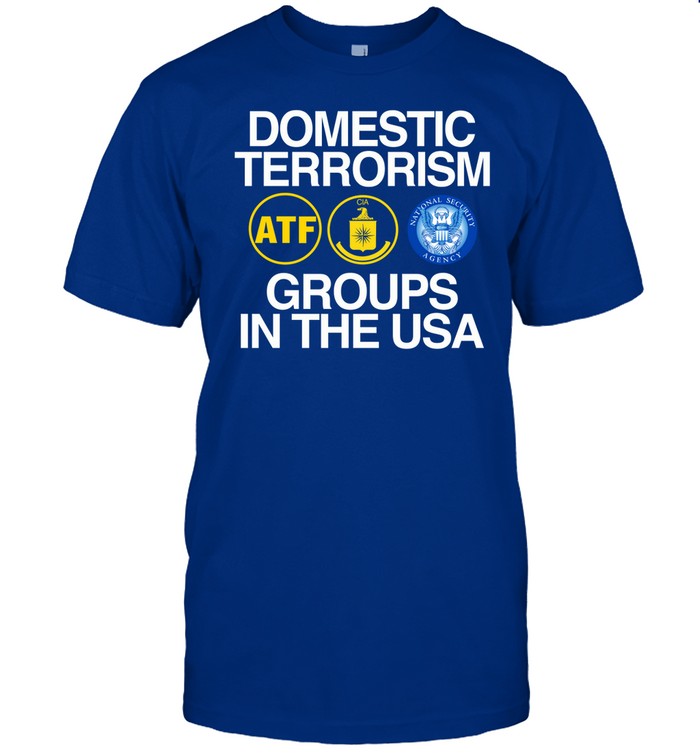 Domestic Terrorism Groups In The Usa t-shirt, hoodie, tank top, sweater and long sleeve t-shirt