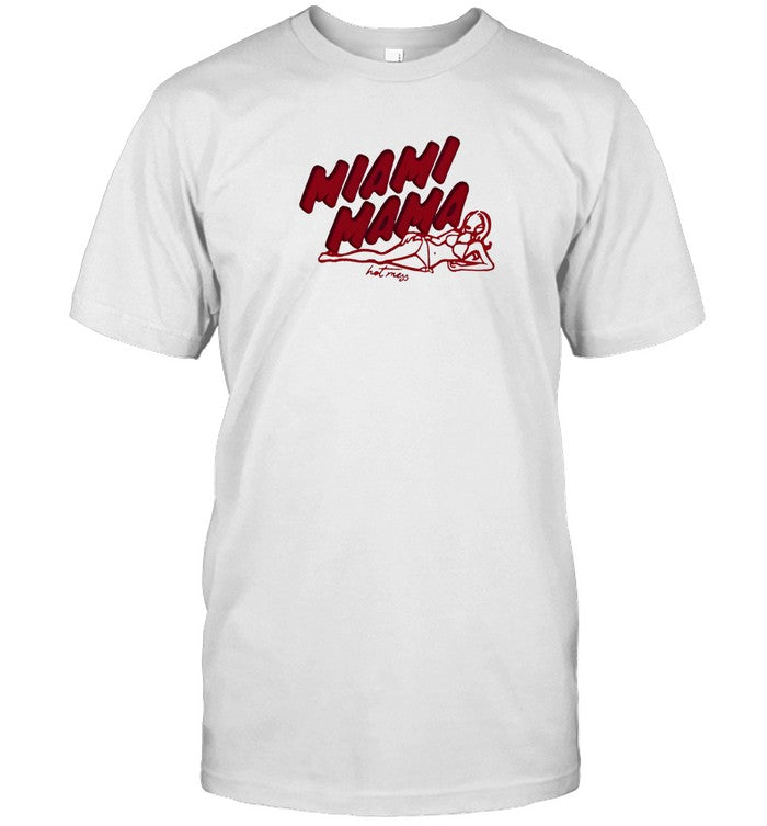 T-Shirt Hot Mess Miami Mama Limited