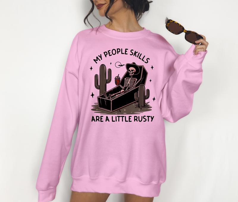 My People Skills Are Rusty- Unisex Crewneck Sweatshirt - Print is Sublimation, , Funny Tee, Funny Apparel, Gift Idea, Relaxed Fit, Casual Apparel, Cut