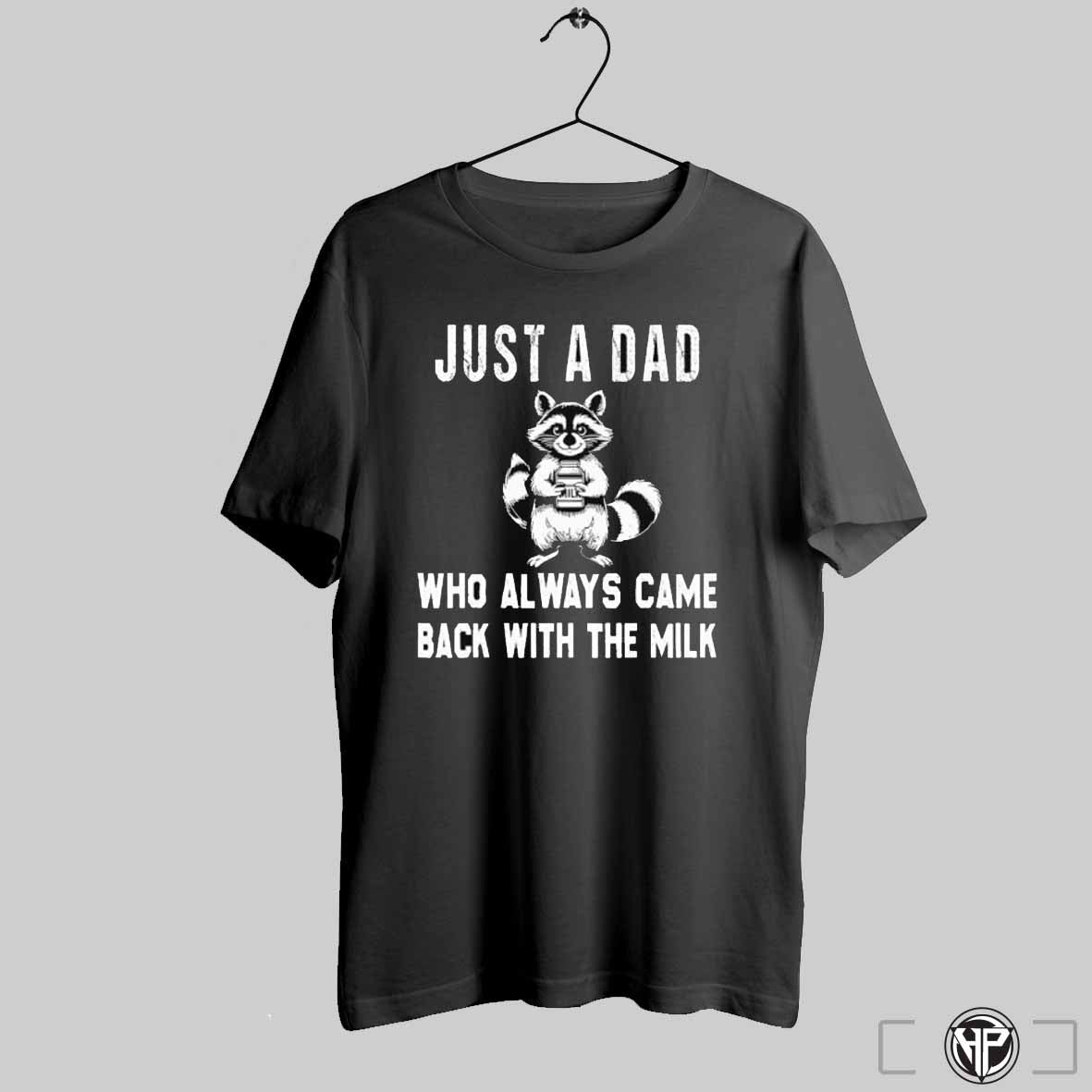 Raccoon Just A Dad Who Always Came Back With The Milk 2024 Shirt Trendy Sweatshirt