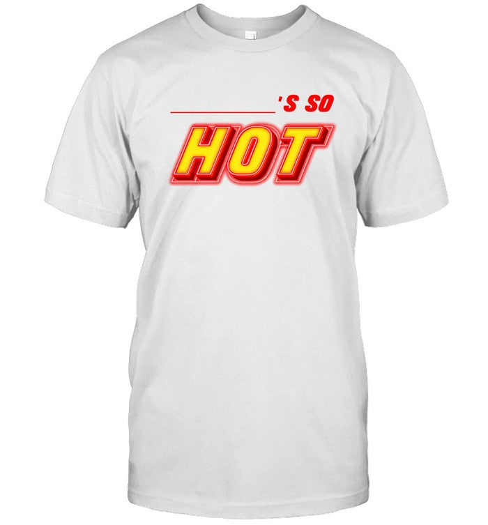 Fletcher Becky’s So Hot Tee