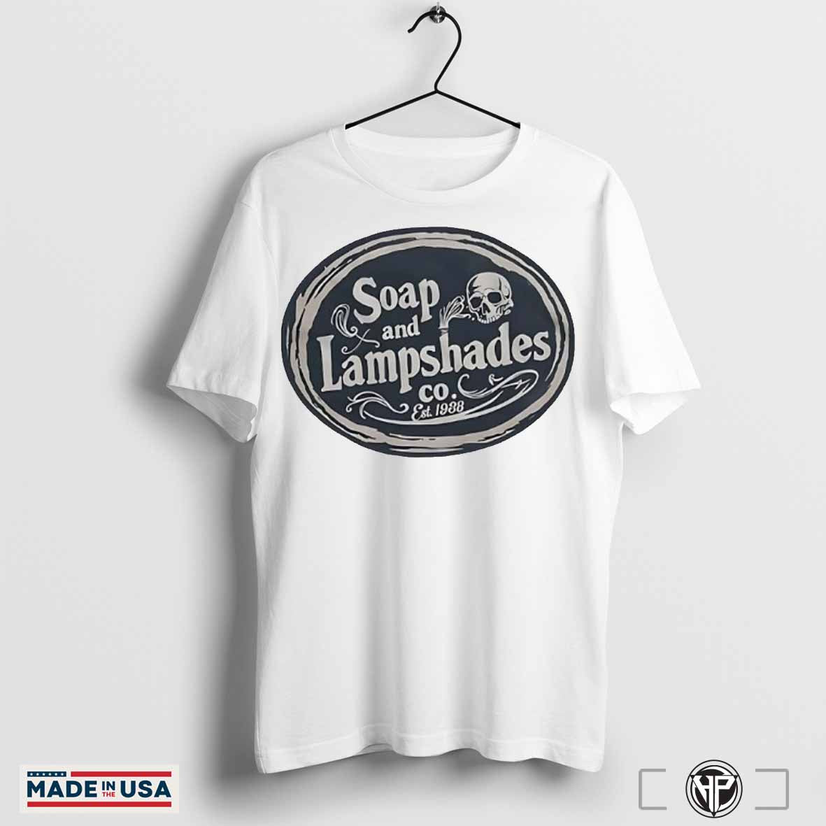 Soap and lampshades est 1938 trending shirt
