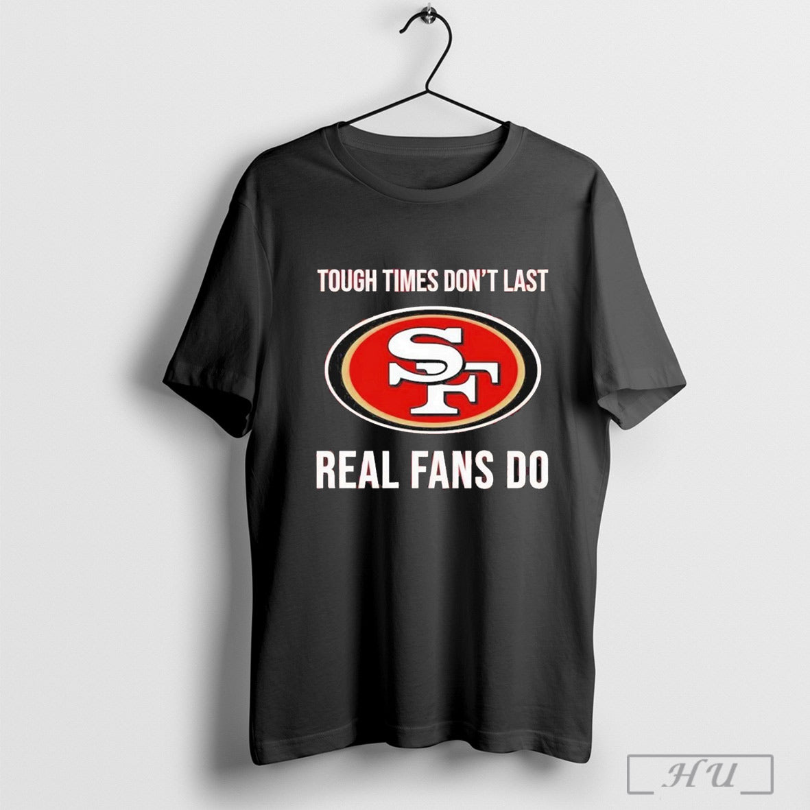 San Francisco Detroit Lions Tough Times Dont Last Real Fans Do 2025 T Shirt