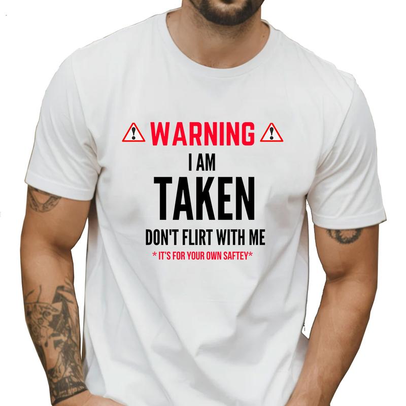 I'm Taken T-shirt - Don't Flirt With Me T-Shirt Unisex Classic Cotton