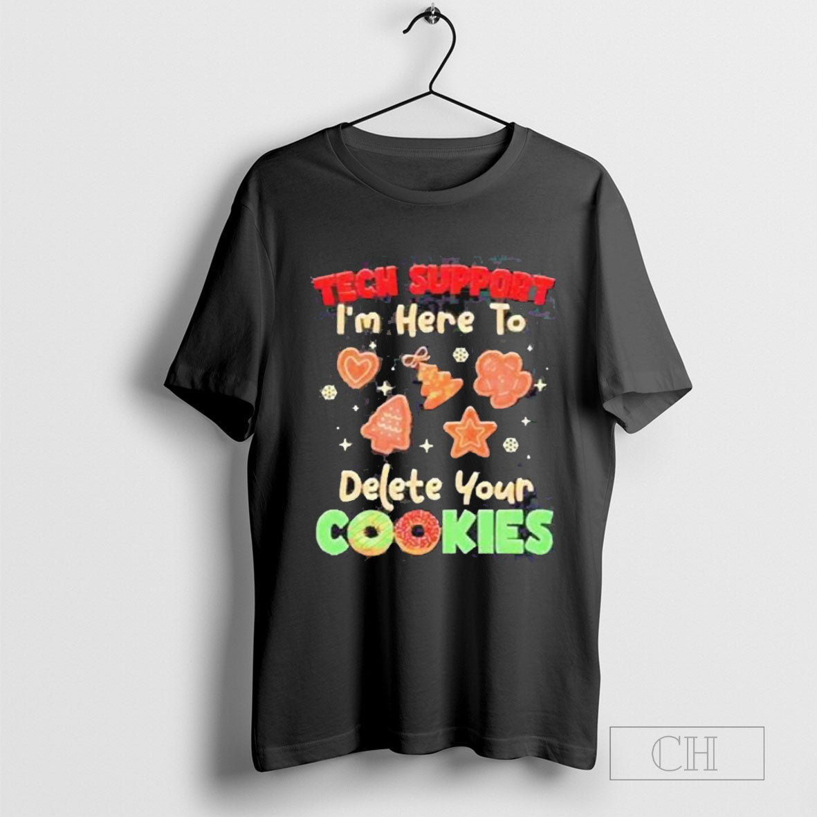 Tech Support I’m Here To Delete Your Cookies Funny It Support Christmas T-shirt