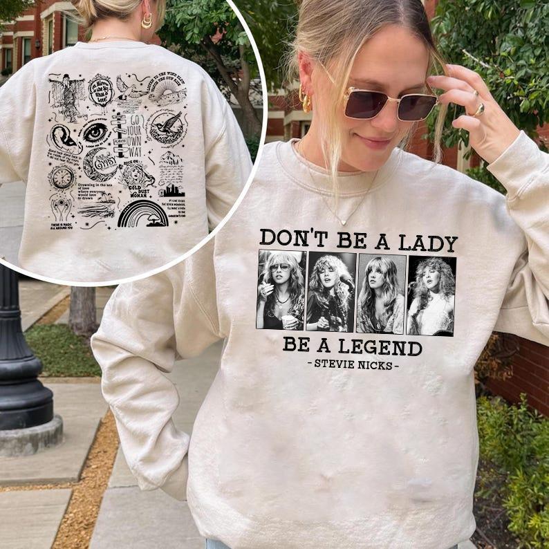 Stevie Vintage Sweatshirt, Don't Be A Lady Be A Legend 2 Side Ver2 Sweatshirt, Music Concert Hoodie, Gift For Women and Man Unisex Shirts Womenswear C