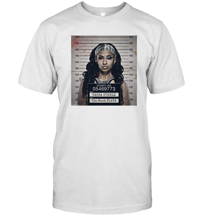 2024 TNA Tasha Steelz Too Much FLAVA Mugshot Tshirt