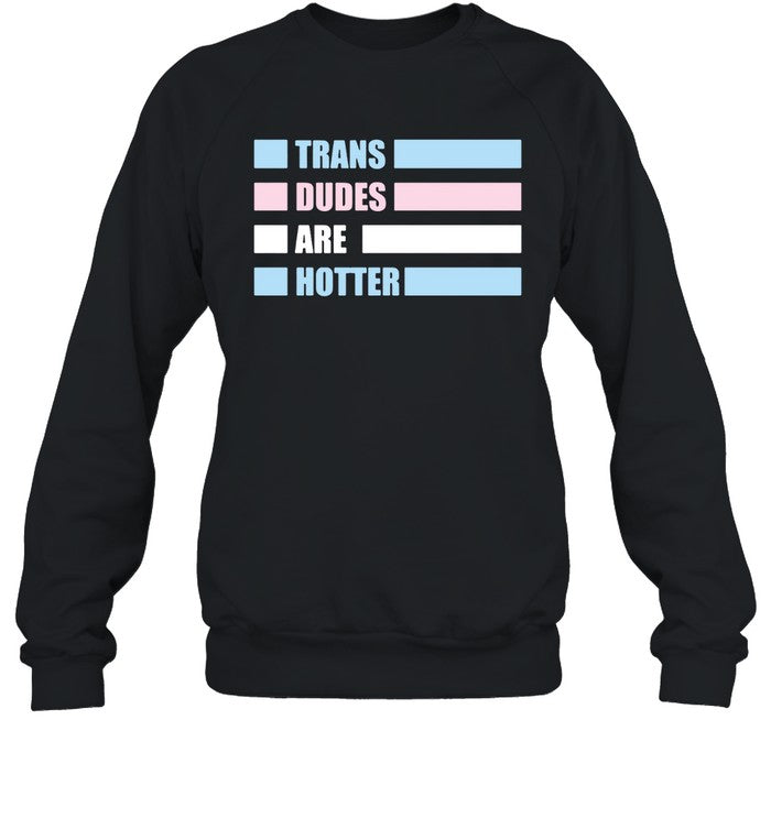 Awesome Trans Dudes Are Hotter New Shirt