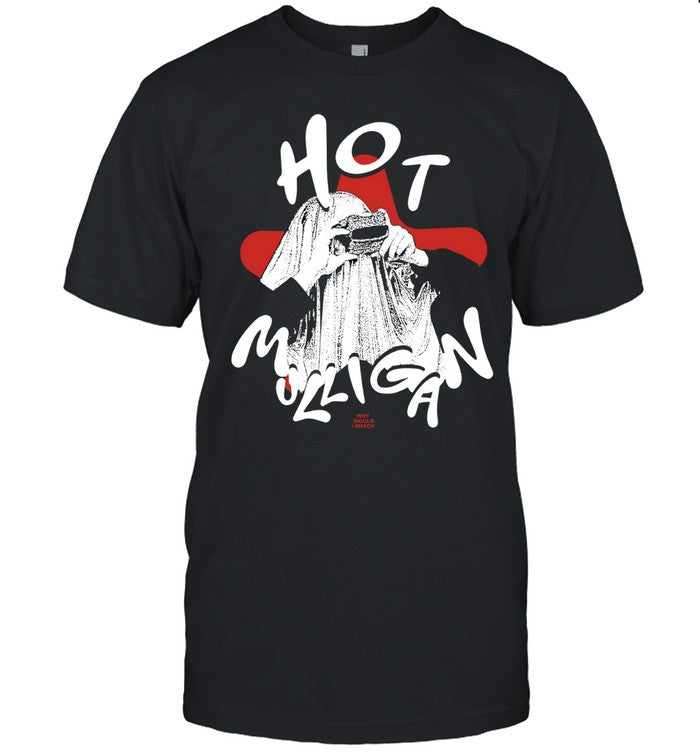 Hot Mulligan Why Would I Watch New Shirt