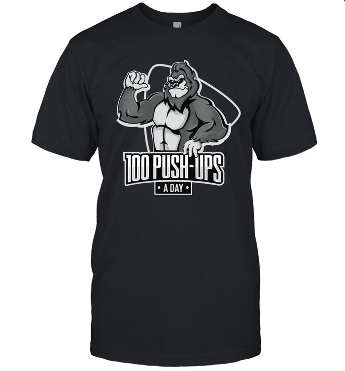 100 Push-Ups a Day Macho Gorilla Tee