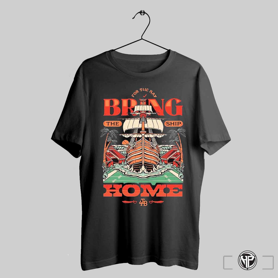 Tampa Bay Buccaneers For The Bay Bring The Ship Home Ahoy Tampa Bay T Shirt Trending Sweatshirt