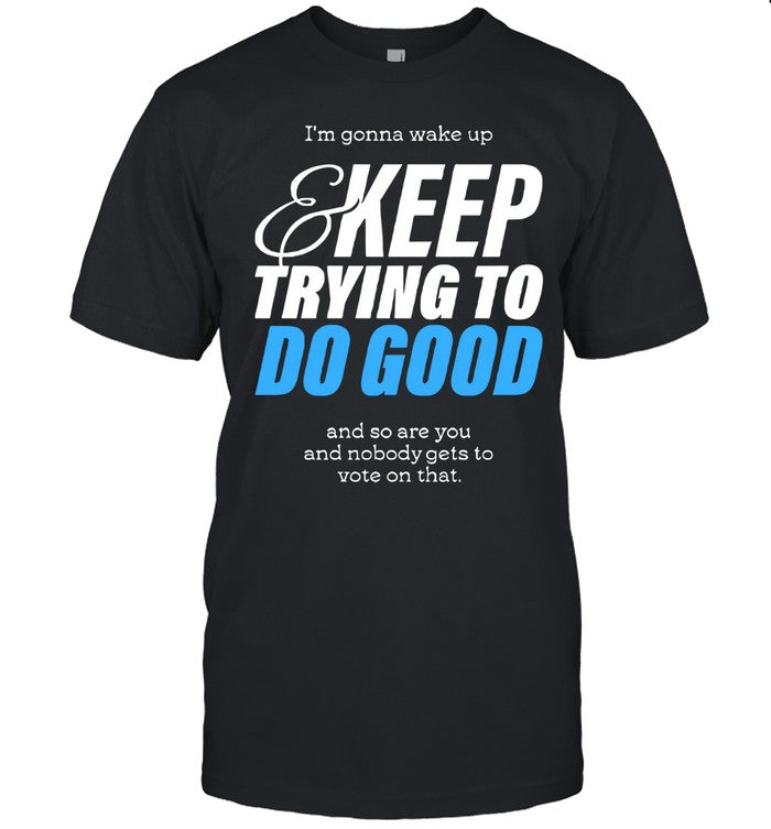 2025 McElroy Wake Up & Do Good New Tee