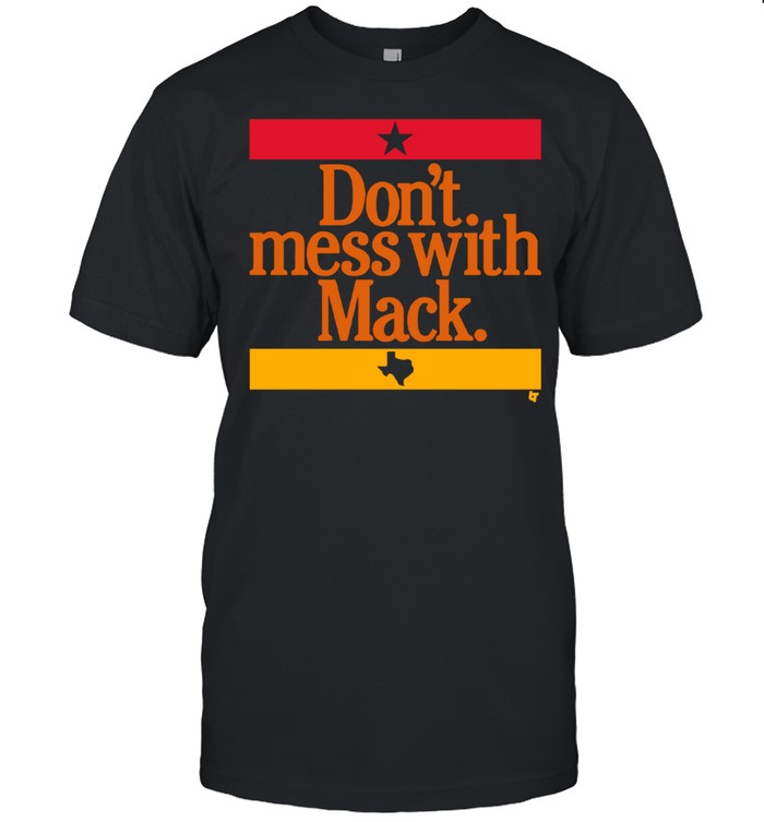 Don't Mess With Mattress Mack Limited T-Shirt_1