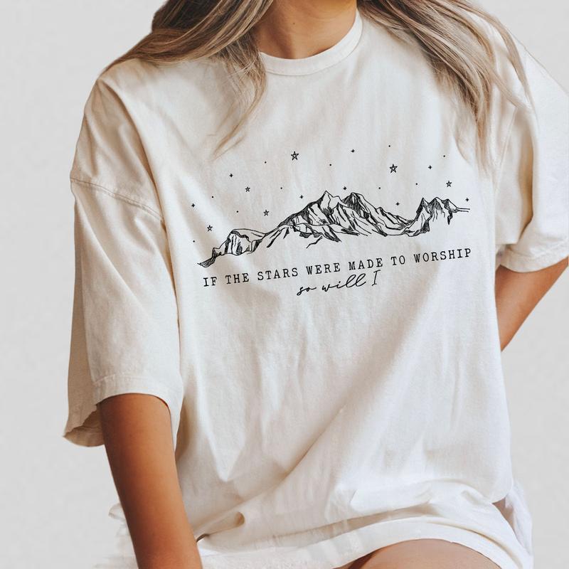 If the Stars Were Made to Worship So Will I Shirt, Christian Faith T-Shirt, Inspirational Religious Tee, Mountains and Stars Design, Comfortable Casual Women's Wear, Faith-Based Graphic Tee, Spiritual Encouragement Top