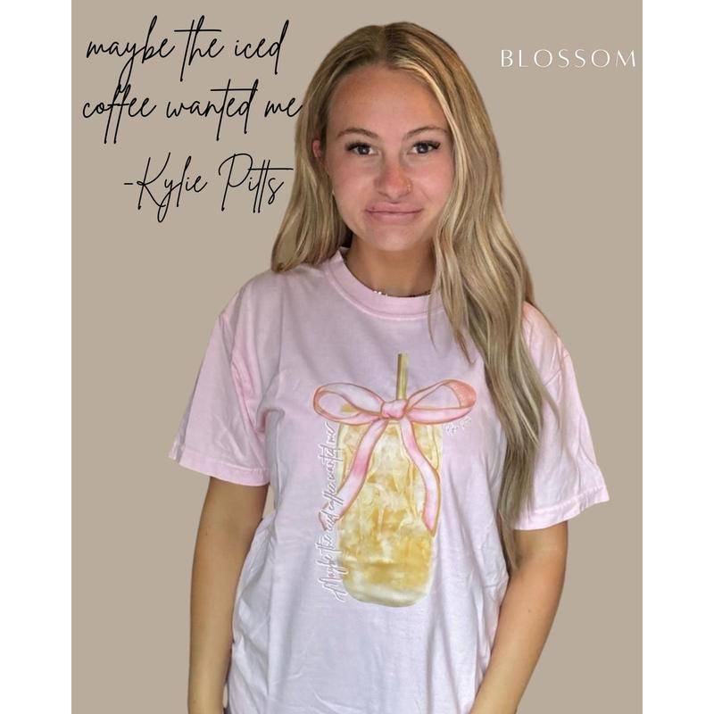 Kylie Pitts Maybe the Iced Coffee Wanted Me Shirt