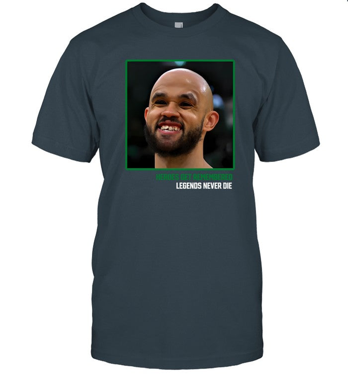 Heroes Get Remembered Legends Never Die Funny Shirt