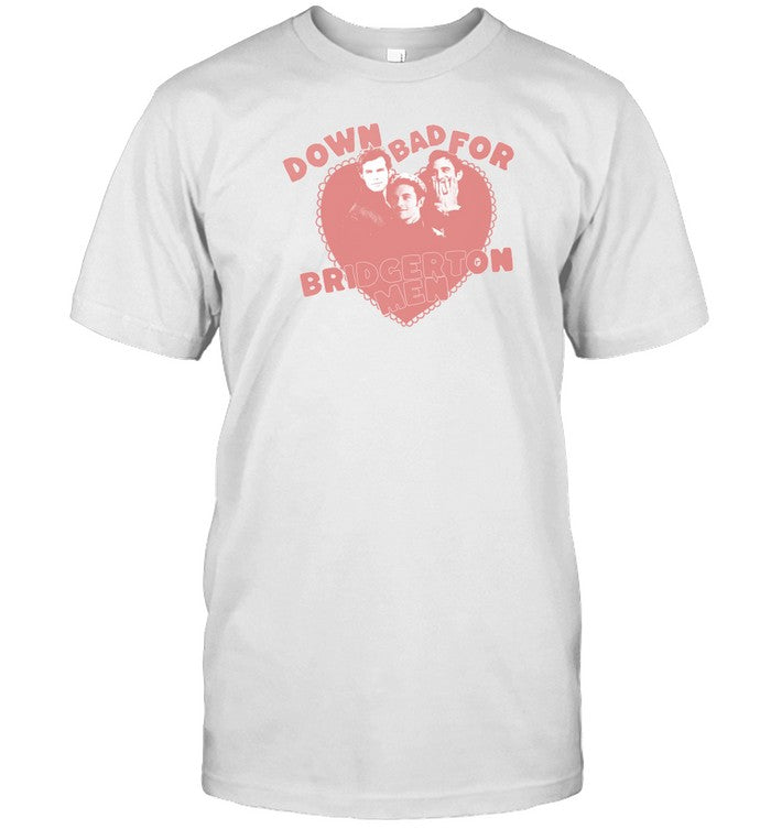 Down Bad For Bridgerton Men T-Shirt
