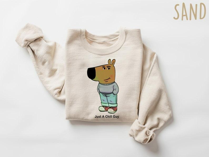 I'm Just A Chill Guy Sweatshirt, TikTok Meme Shirt, Viral Dog Cartoon Shirt,Chill Guy Meme Gift, Boyfriend Gift Shirt, Funny Boyfriend Shirt