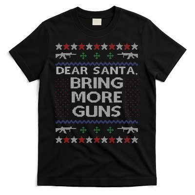 Dear Santa Bring More Guns Ugly Christmas Sweater Funny Gun T-Shirt