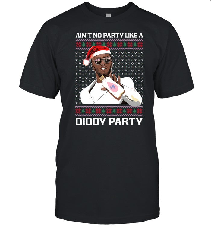 Shitheadsteve Holiday Ain't No Party Like A Diddy Party Shirt