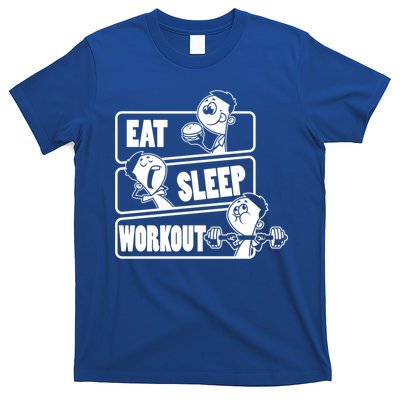 Eat Sleep Workout Repeat Gift Funny Work Out Gym Gift Funny Gift T-Shirt