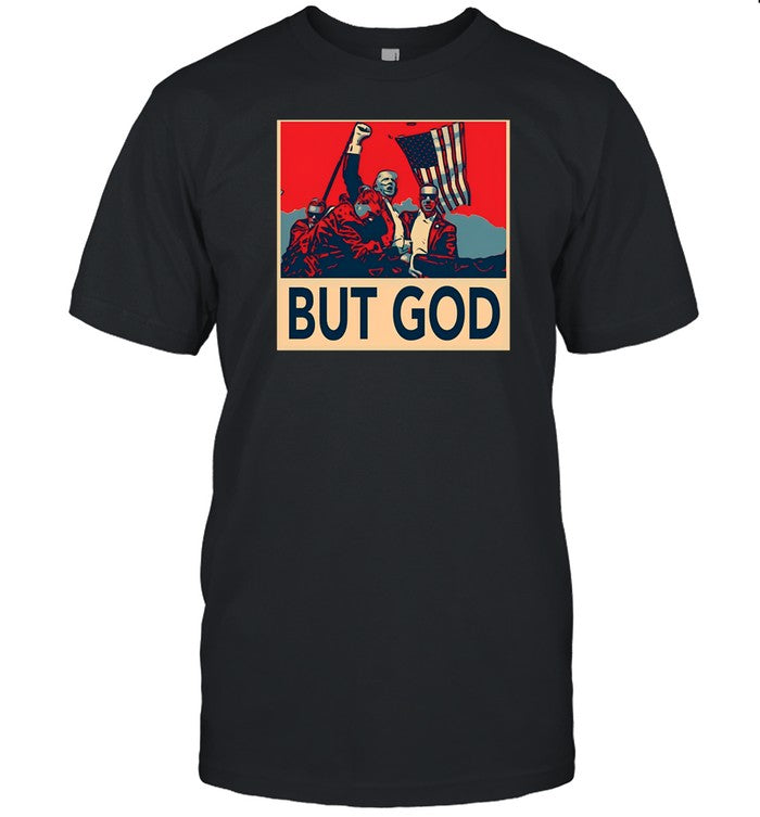 Donald Trump But God Tee