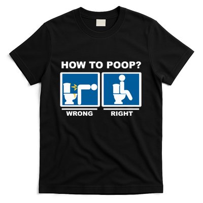 Funny How To Poop Pooping Position T-Shirt