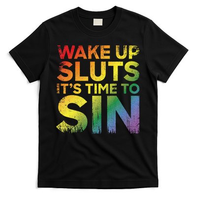 Funny Pride Adult Wake Up Sluts Its Time To Sin Lgbtq T-Shirt