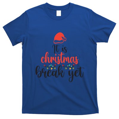 Is It Christmas Break Yet? SantaS Hat Funny Holiday Design Cool Gift T-Shirt