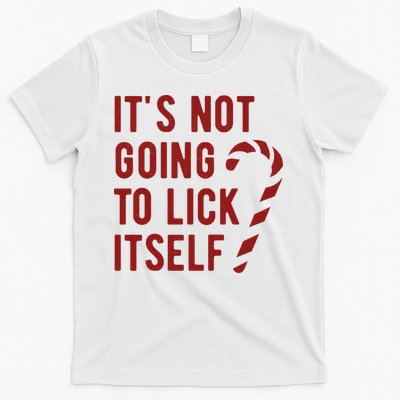 Its Not Going To Lick Itself Funny Christmas T-Shirt