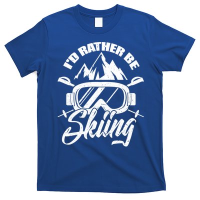 Id Rather Be Skiing Holiday Ski Winter Sport Great Gift T-Shirt