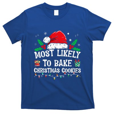 Most Likely To Bake Christmas Cookies Funny Baker Christmas T-Shirt