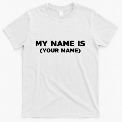 My Name Is Funny Custom T-Shirt