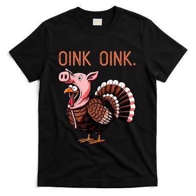 Oink Oink Funny Thanksgiving Turkey In A Pig Disguise T-Shirt