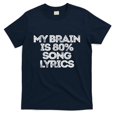 Sarcastic Funny Saying My Brain Is 80% Song Lyrics T-Shirt