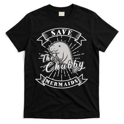 Save The Chubby Manatee Funny Sea Cow Gift Mermaid T-Shirt