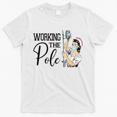 Working The Pole Funny ER Nurse Life Emergency Room Nursing T-Shirt