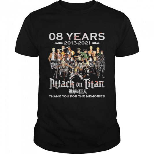 08 Years 2013 2021 Attack On Titan Thank You For The Memories Shirts