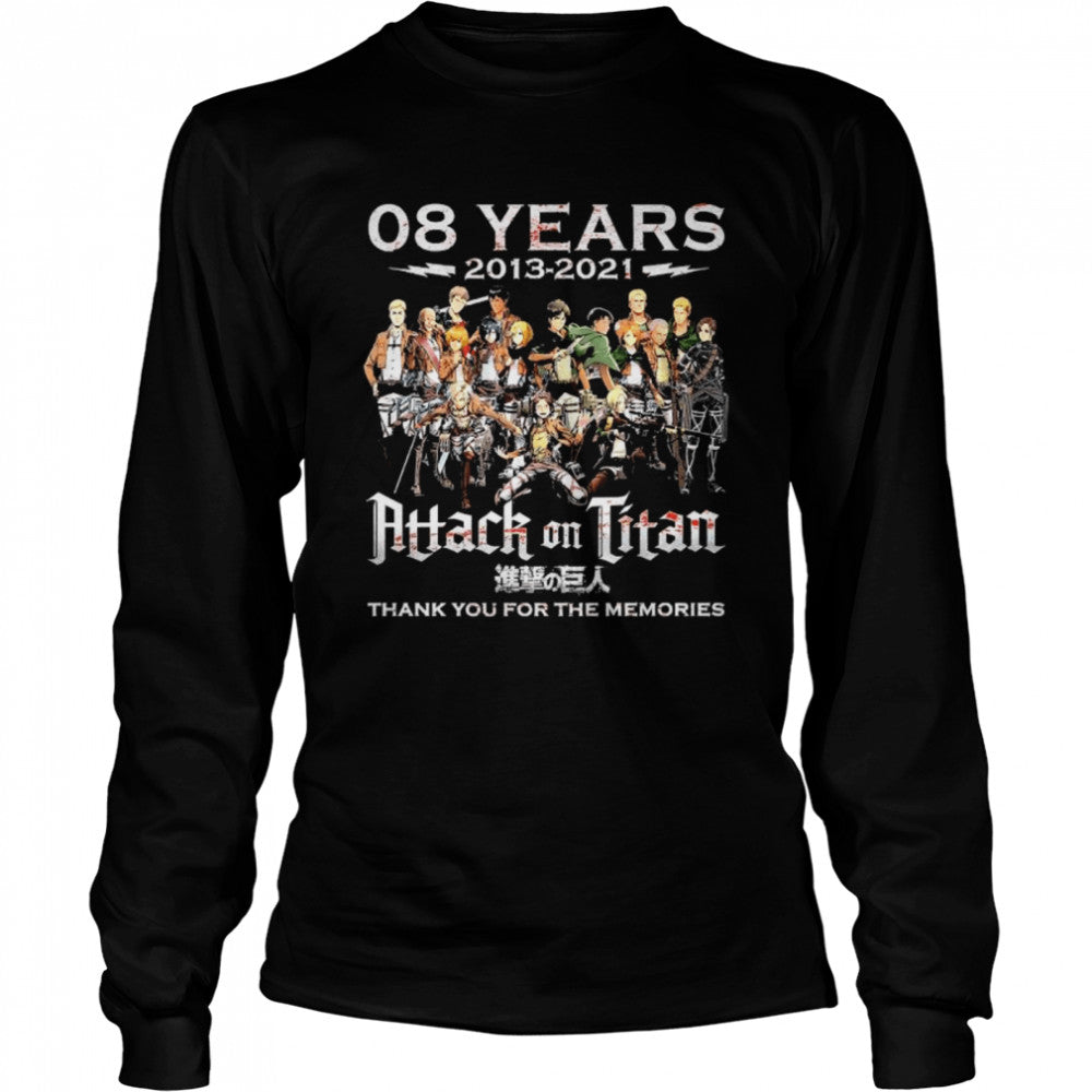 08 Years 2013 2021 Attack On Titan Thank You For The Memories Shirts