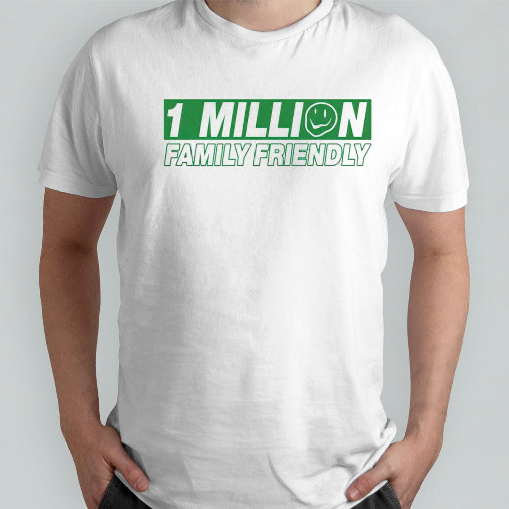 1 million family friendly shirts