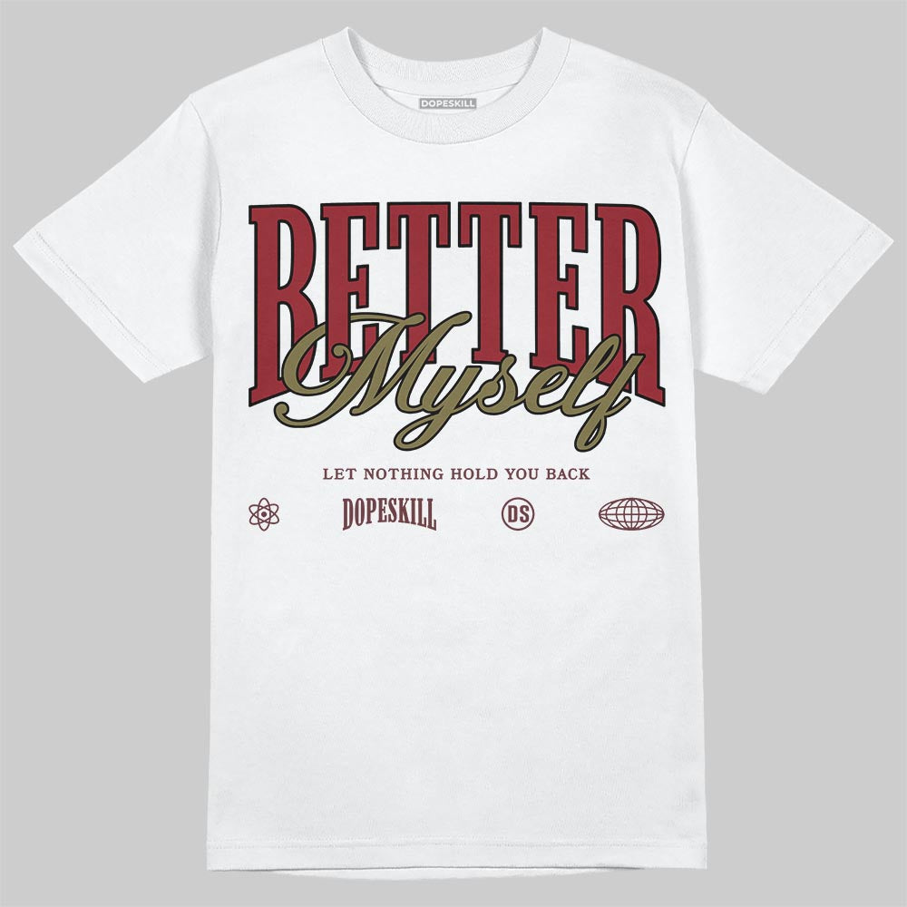 Dunk Dark Team Red/Burgundy Crush DopeSkill T-Shirt Better Myself Graphic